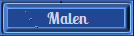 Malen